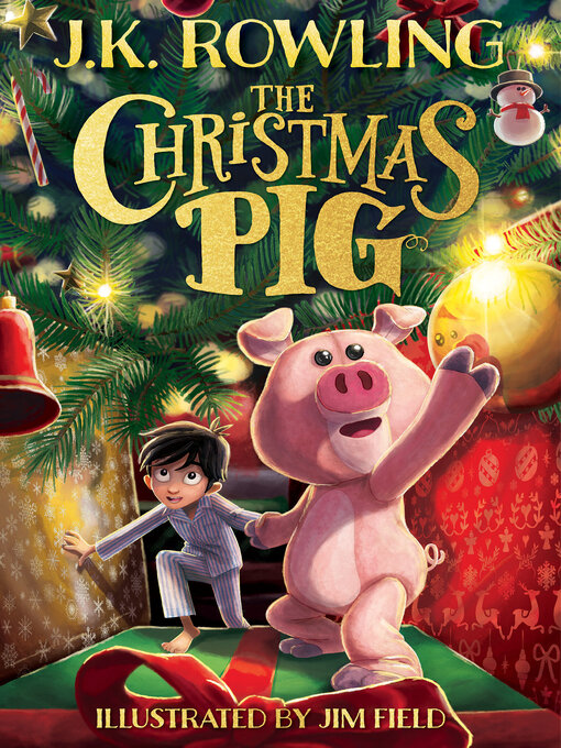 Title details for The Christmas Pig by J. K. Rowling - Wait list